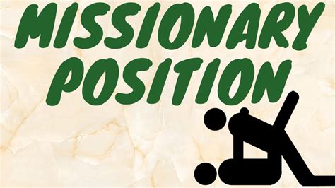 missionnaire positions|missionary position in history.